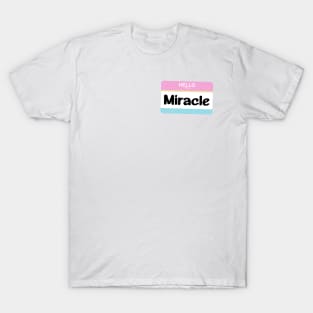 I'm a Miracle T-Shirt